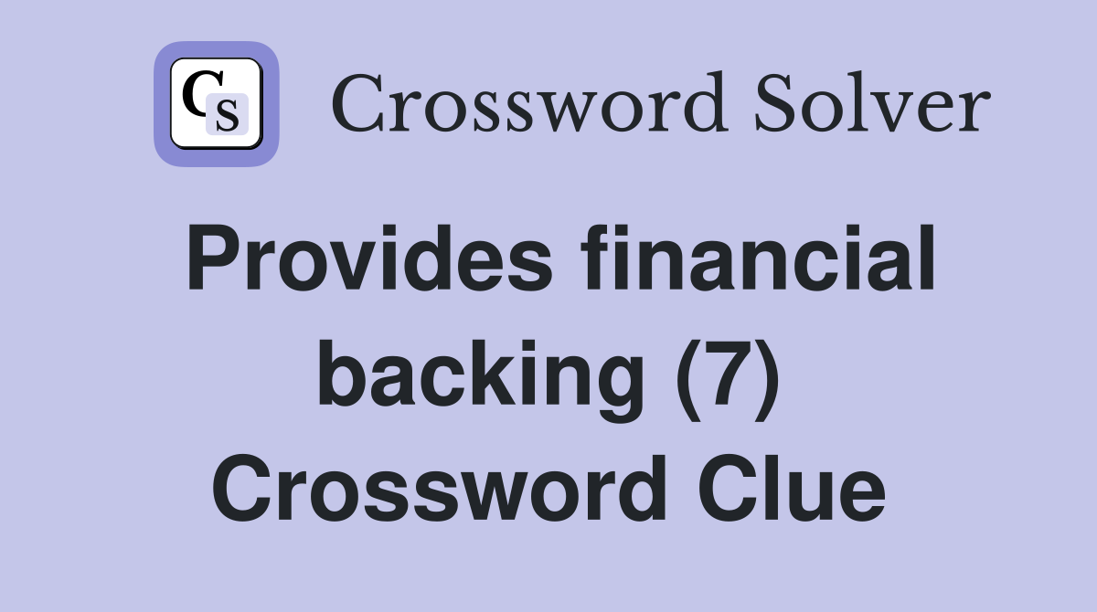 Provides financial backing (7) Crossword Clue