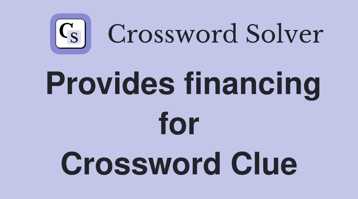 Provides financing for Crossword Clue