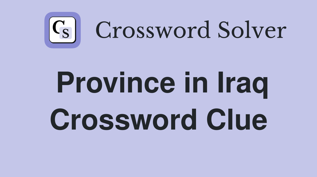 Province in Iraq Crossword Clue
