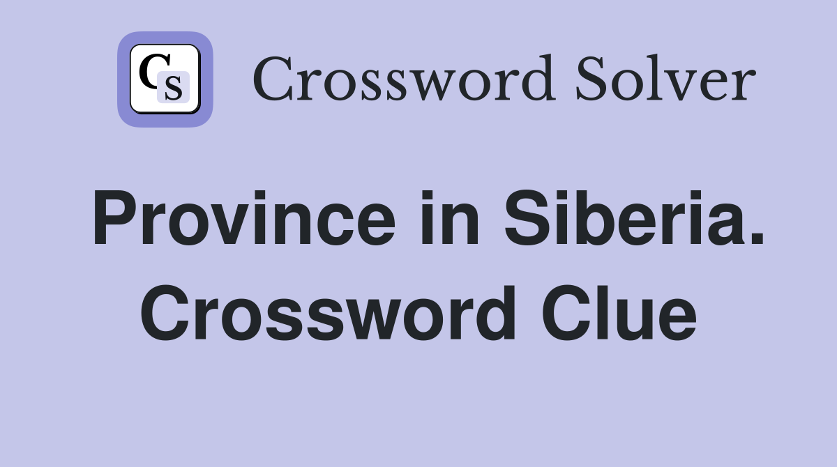 Province in Siberia. Crossword Clue