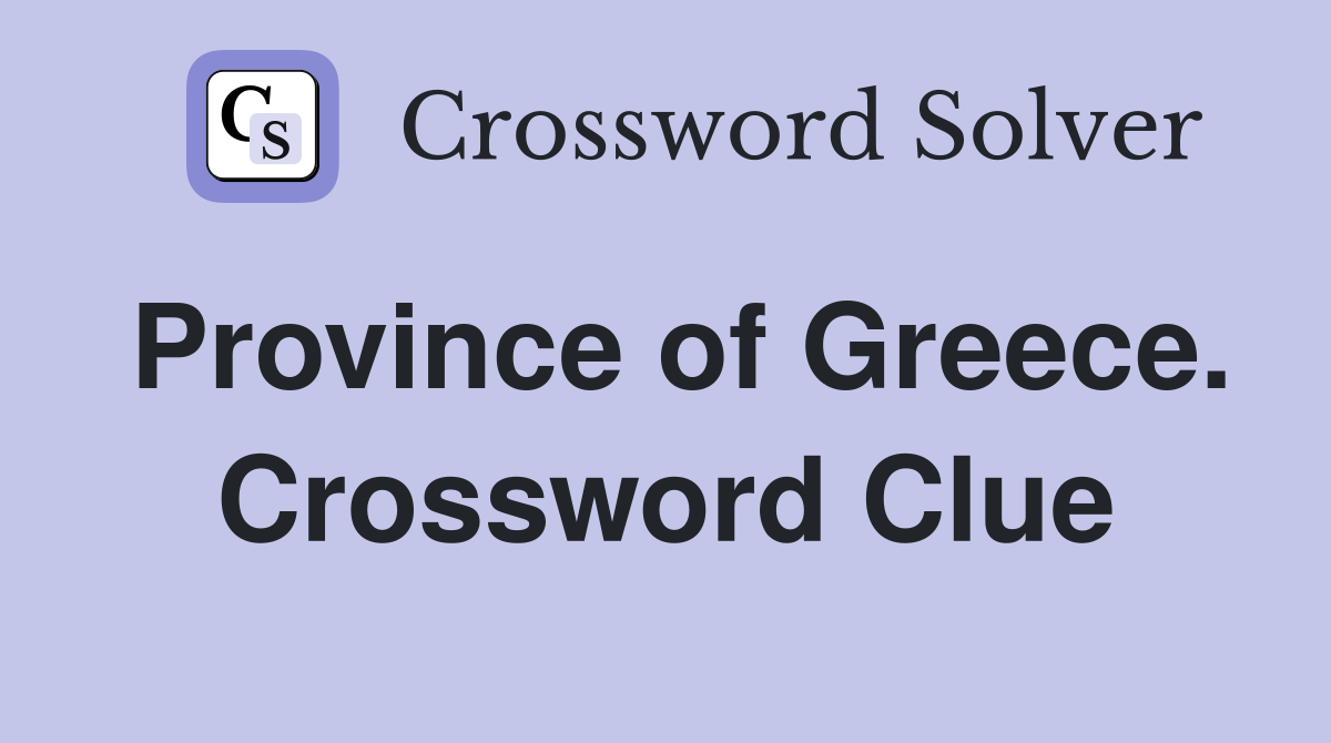 Province of Greece. Crossword Clue
