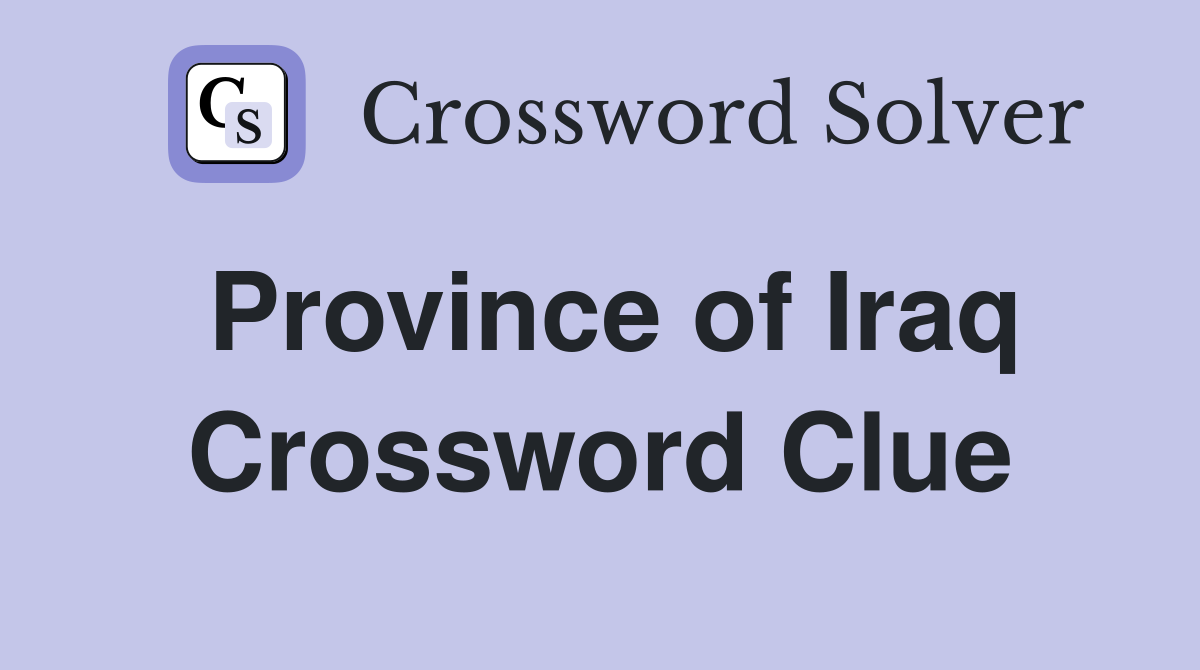 Province of Iraq Crossword Clue