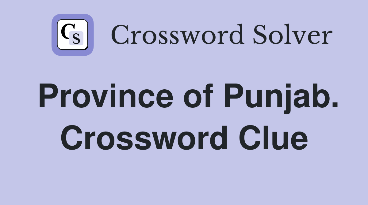 Province of Punjab. Crossword Clue