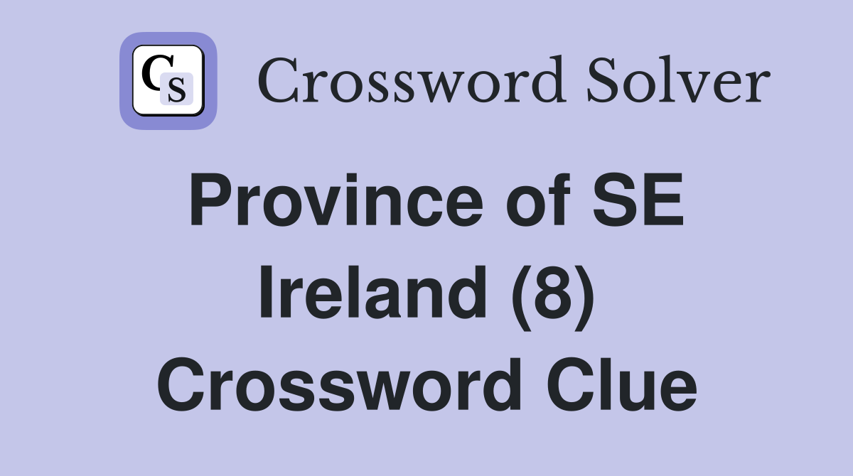 Province of SE Ireland (8) Crossword Clue