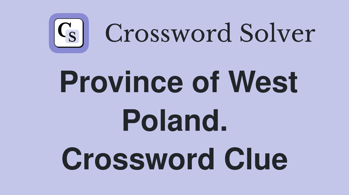 Province of West Poland. Crossword Clue
