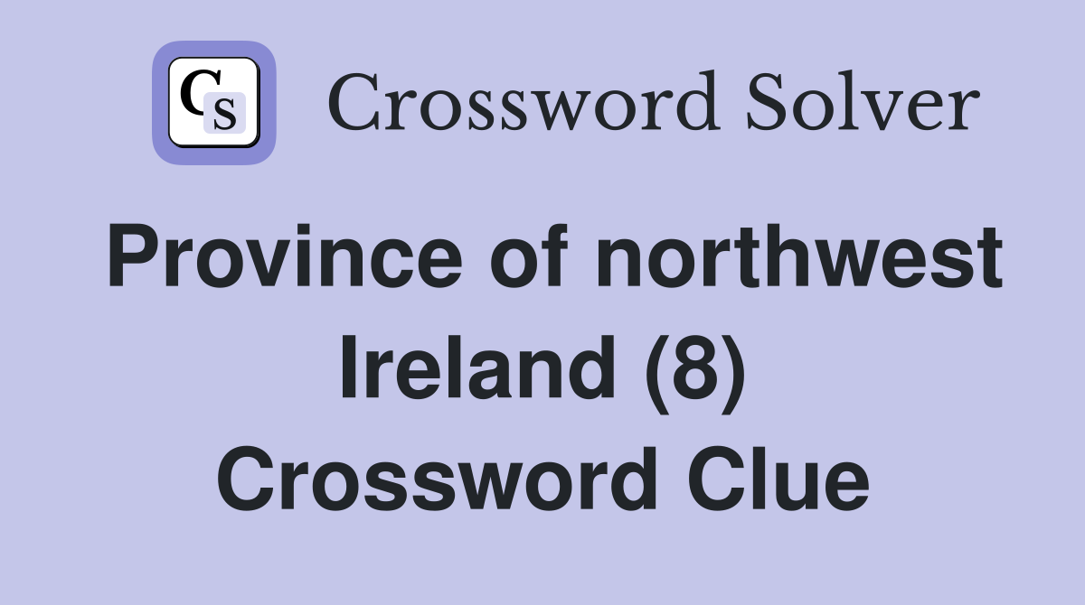 Province of northwest Ireland (8) Crossword Clue