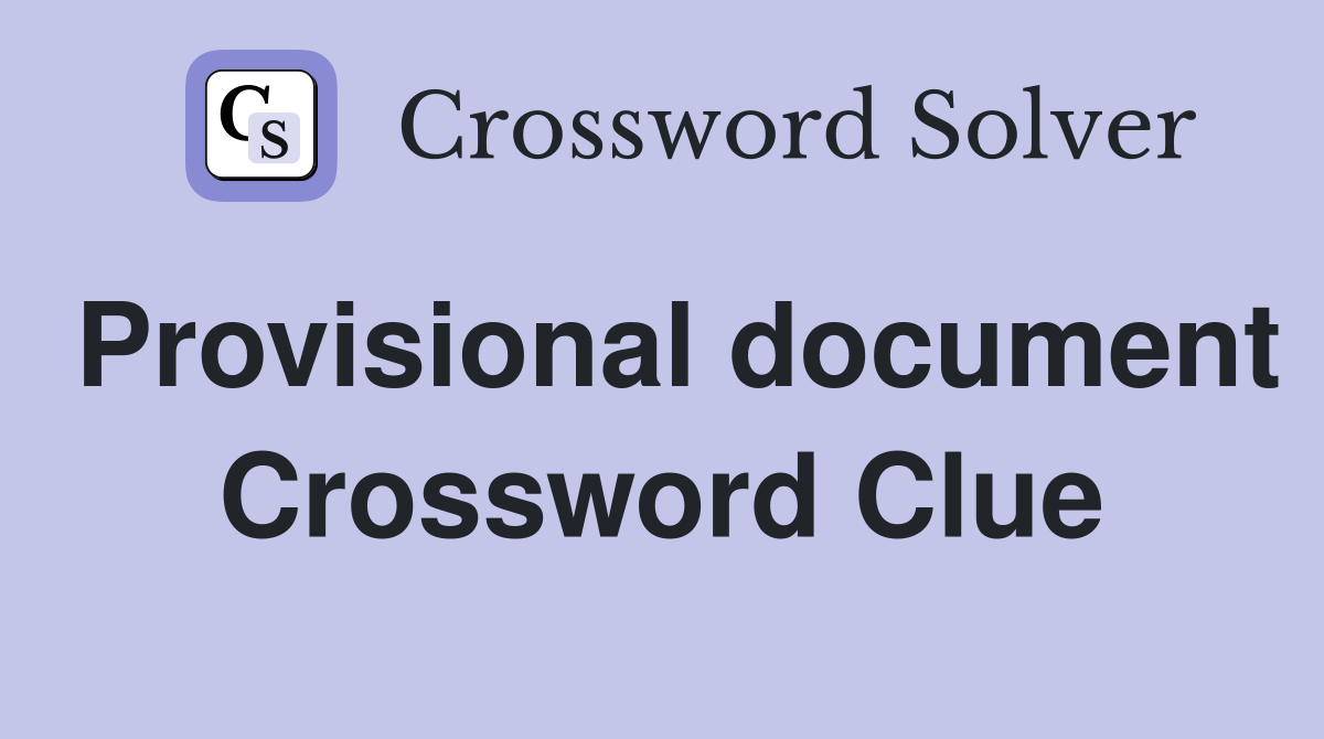 Provisional document Crossword Clue