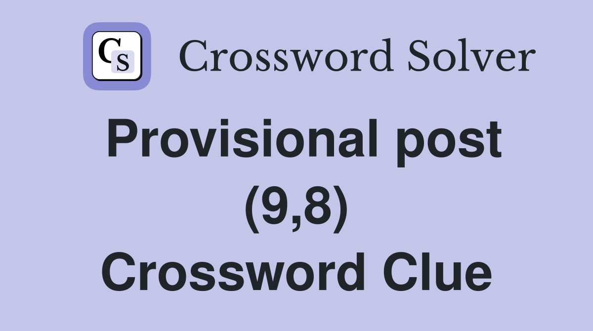 Provisional post (9,8) Crossword Clue