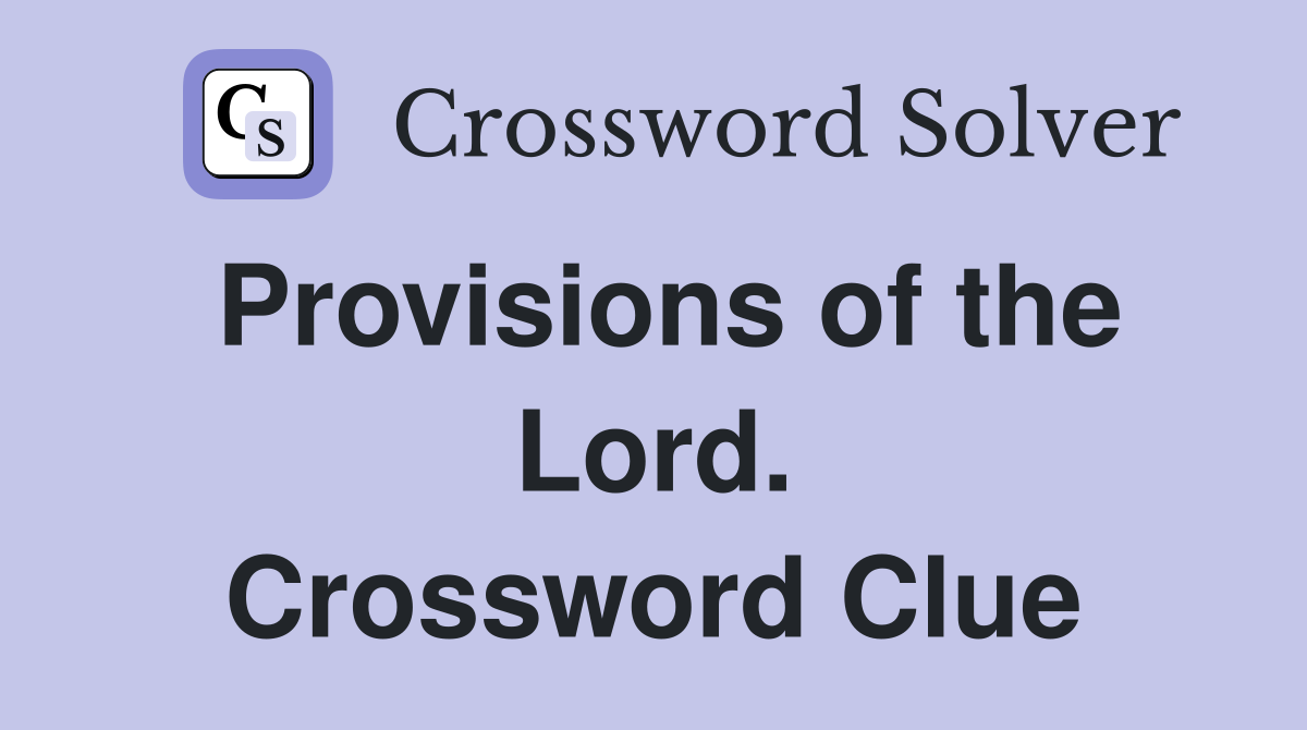 Provisions of the Lord. Crossword Clue