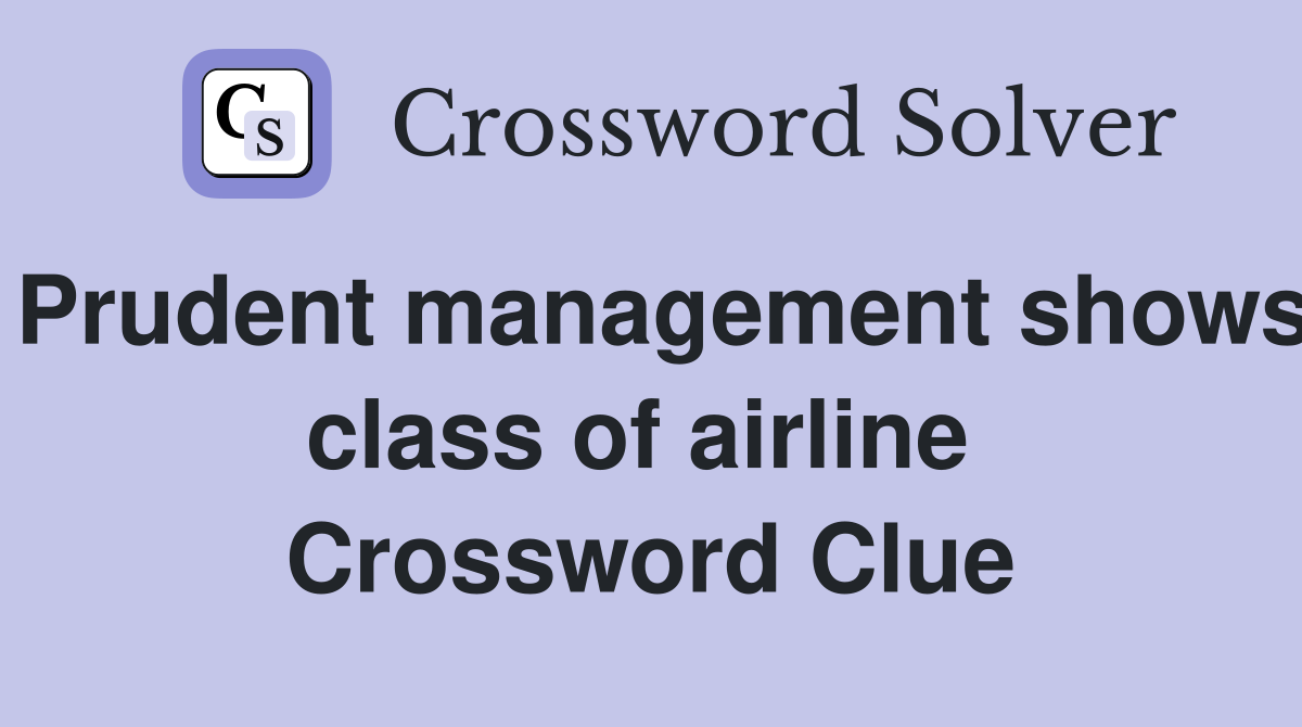 Prudent management shows class of airline  Crossword Clue