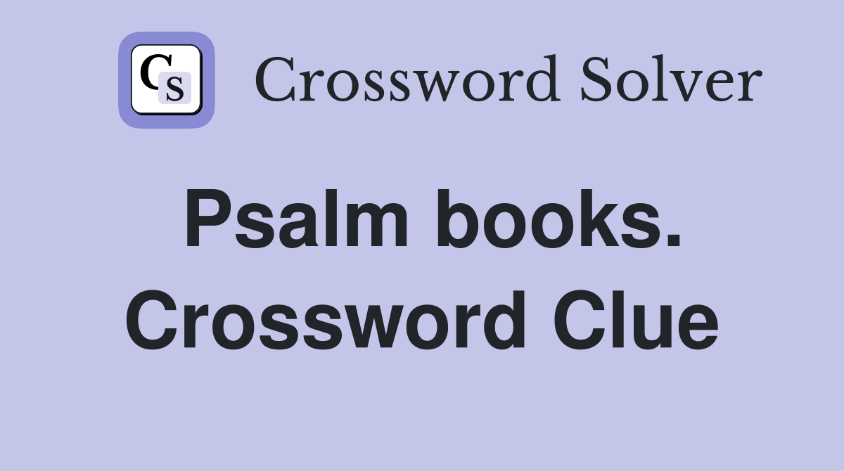 Psalm books. Crossword Clue