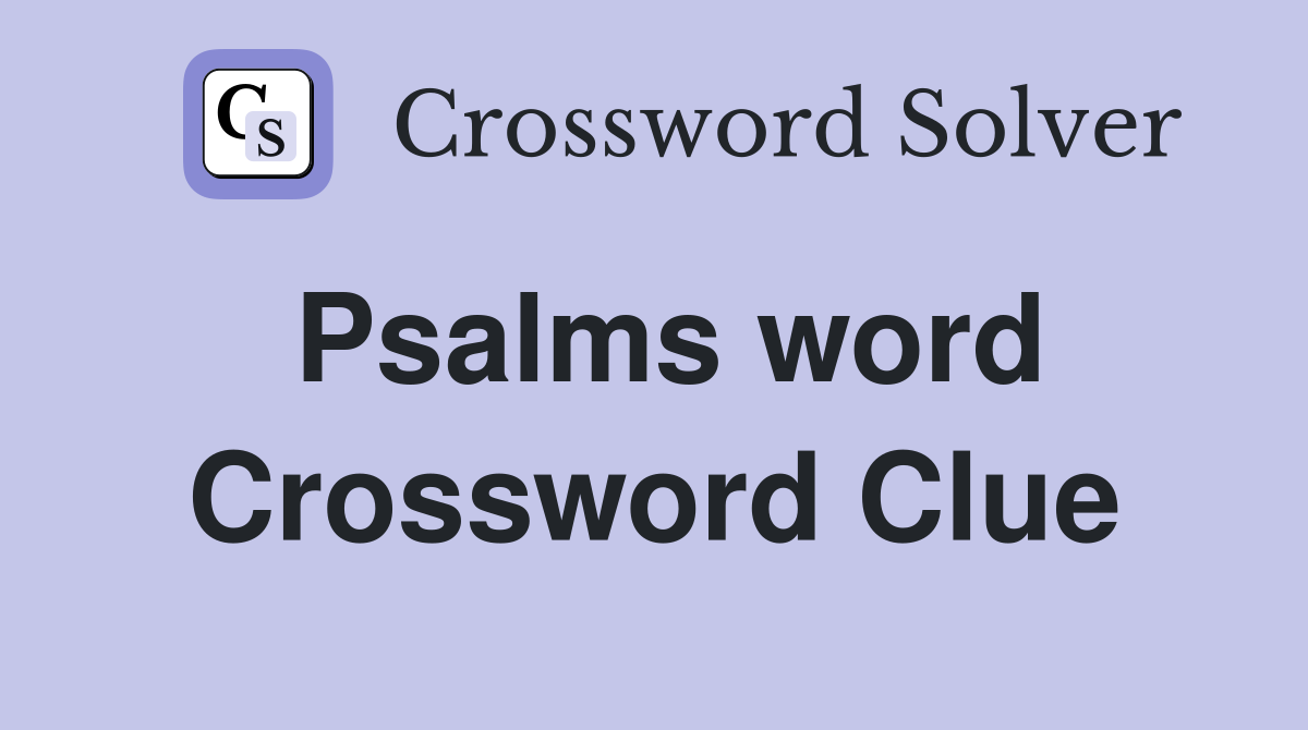 Psalms word Crossword Clue