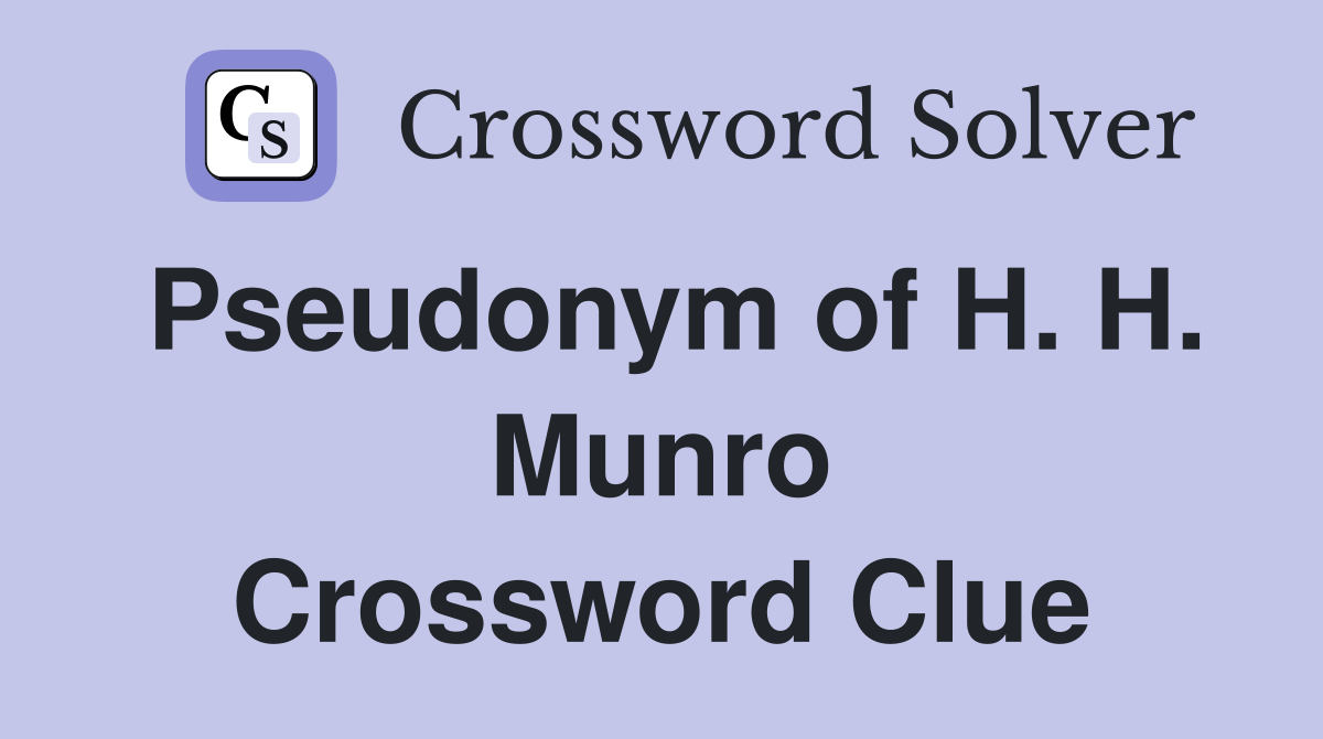Pseudonym of H. H. Munro Crossword Clue