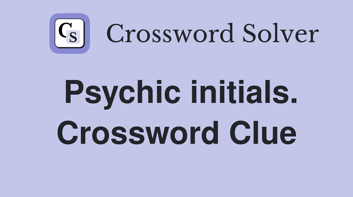 Psychic initials. Crossword Clue