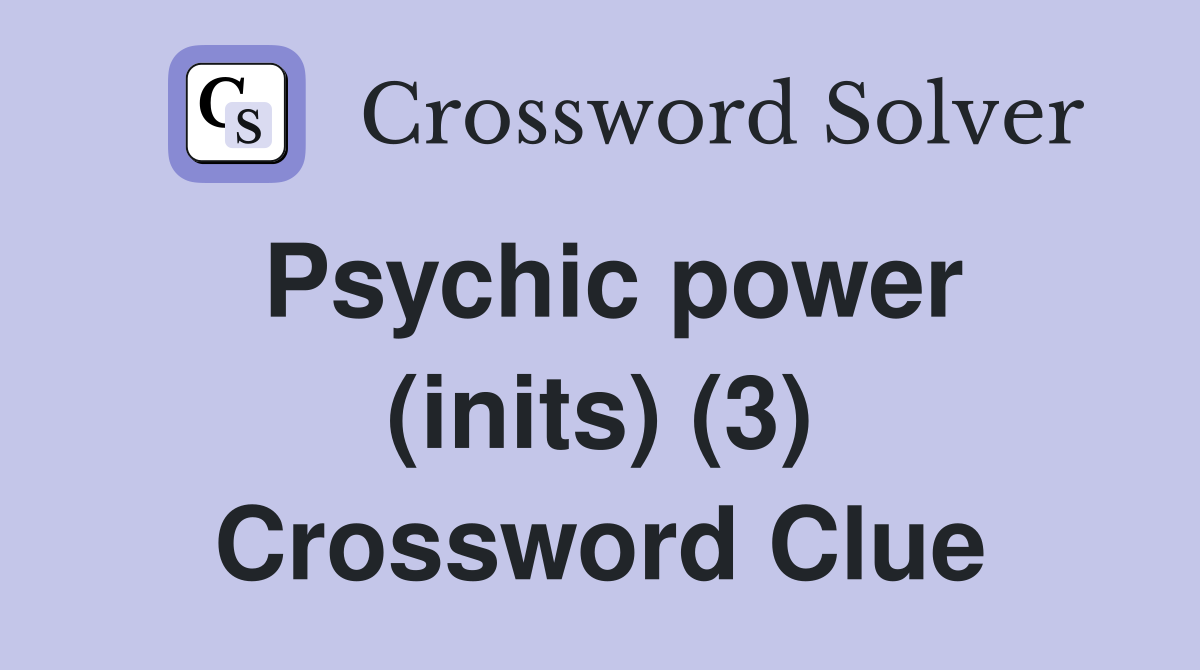 Psychic power (inits) (3) Crossword Clue