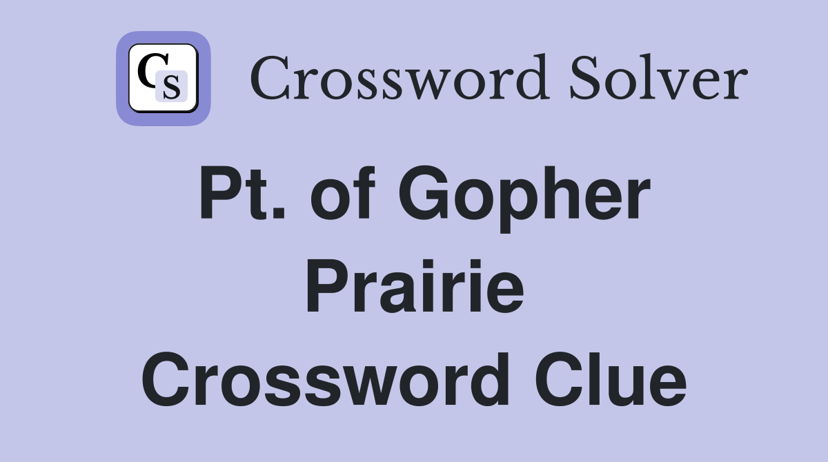 Pt. of Gopher Prairie Crossword Clue