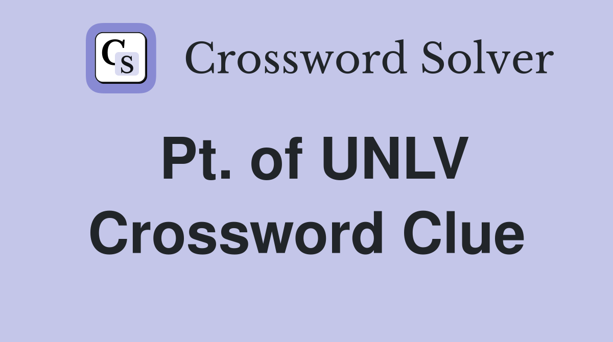Pt. of UNLV Crossword Clue
