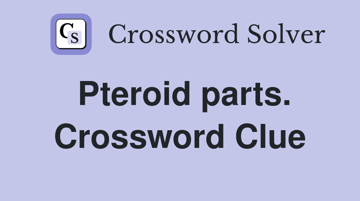 Pteroid parts. Crossword Clue