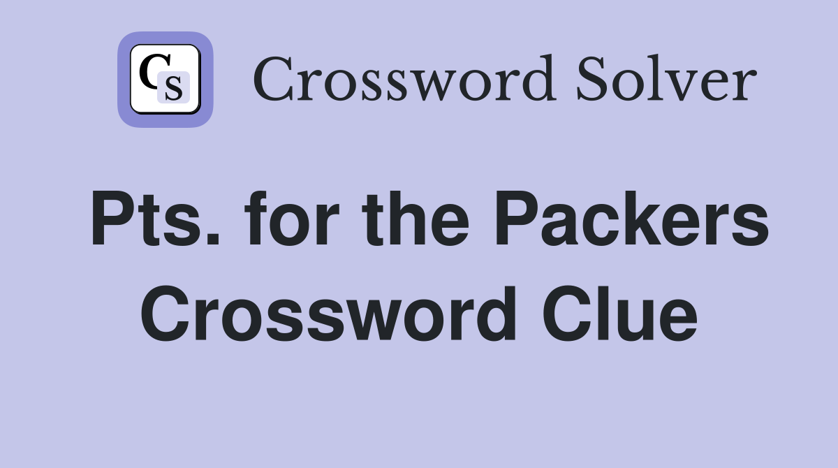 Pts. for the Packers Crossword Clue