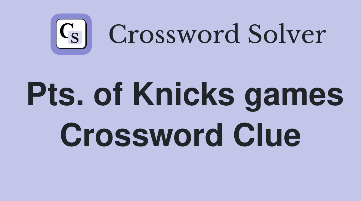 Pts. of Knicks games Crossword Clue
