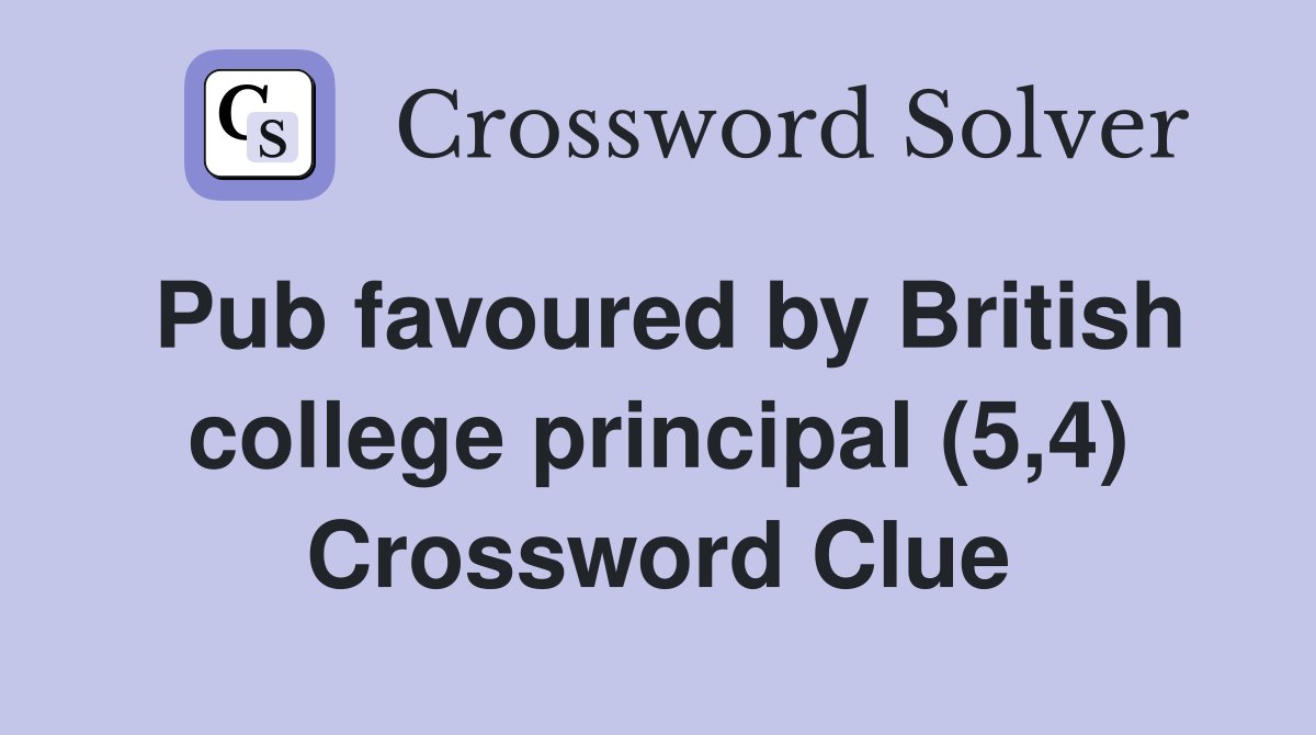 Pub favoured by British college principal (5,4) Crossword Clue