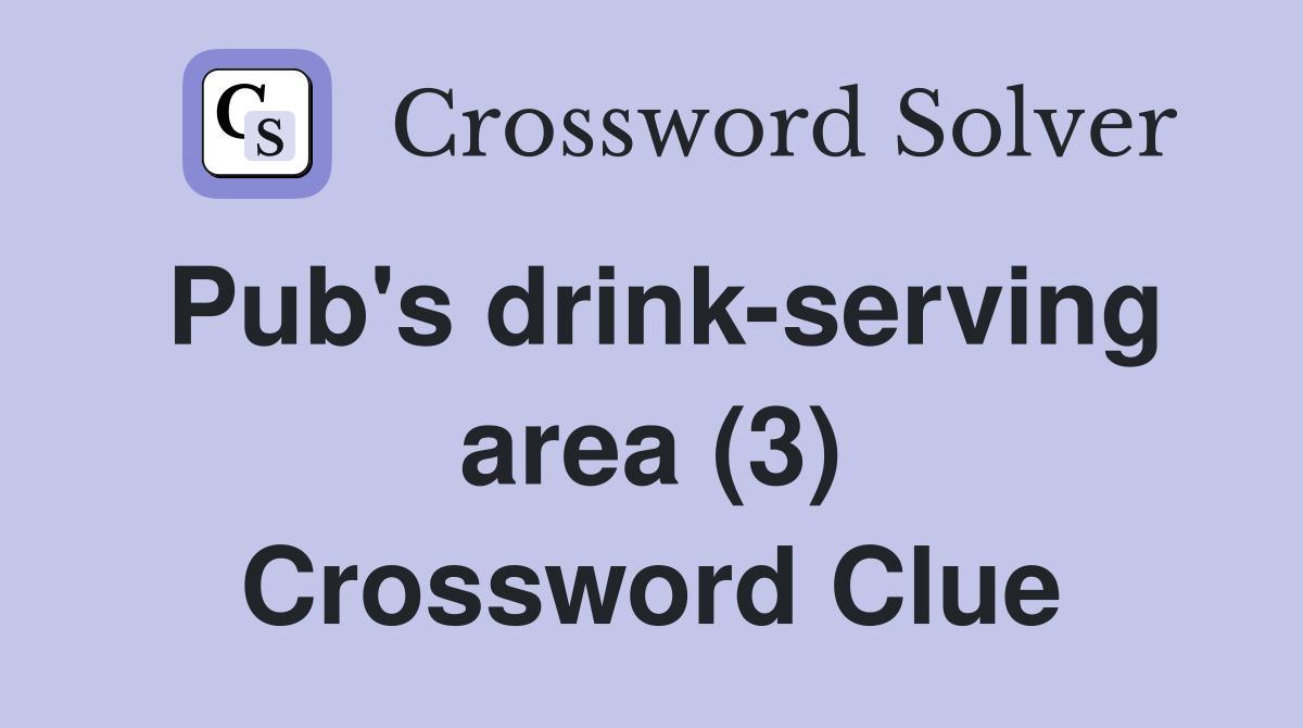Pub's drink-serving area (3) Crossword Clue