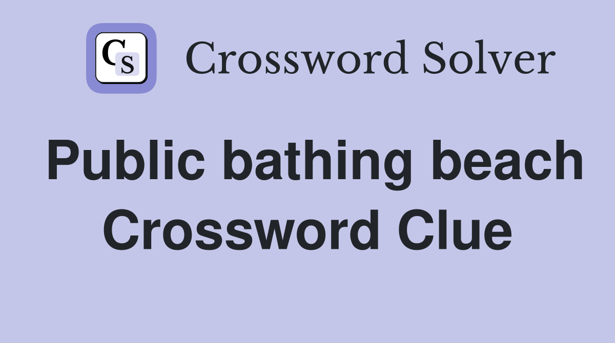 Public bathing beach Crossword Clue