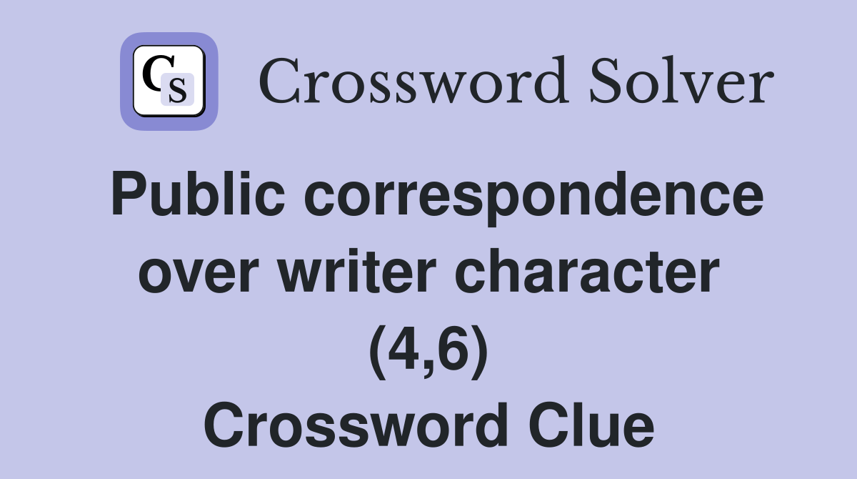 Public correspondence over writer character (4,6) Crossword Clue