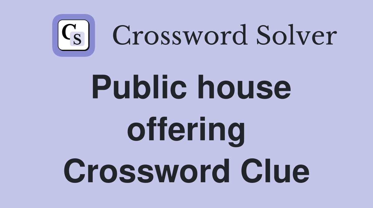 Public house offering Crossword Clue