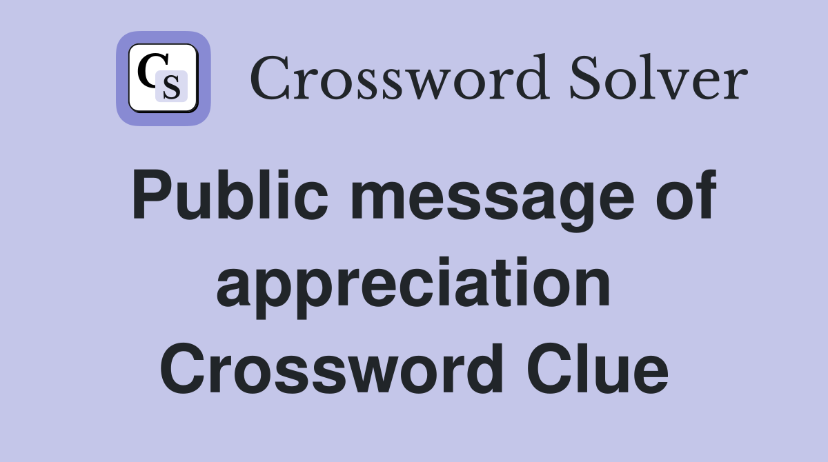 Public message of appreciation Crossword Clue