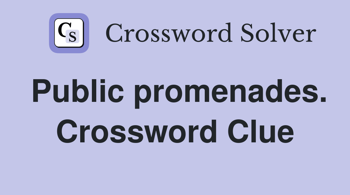 Public promenades. Crossword Clue