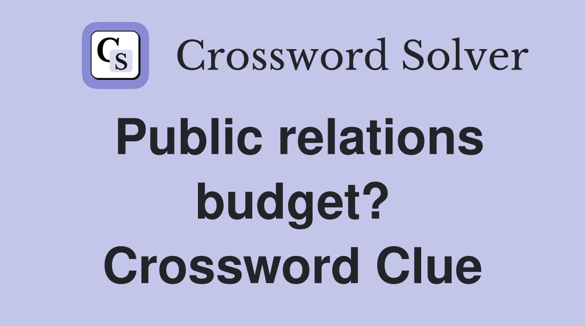 Public relations budget? Crossword Clue