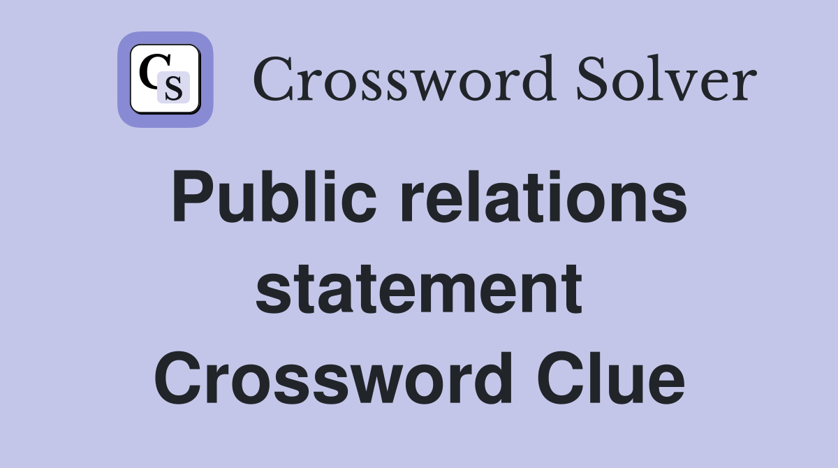 Public relations statement Crossword Clue