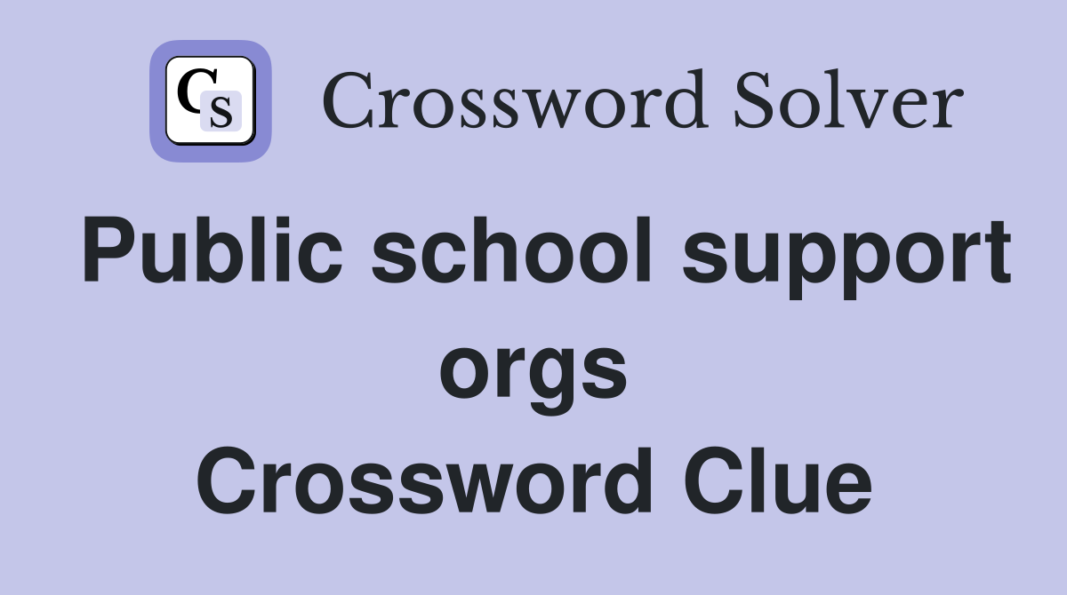 Public school support orgs Crossword Clue