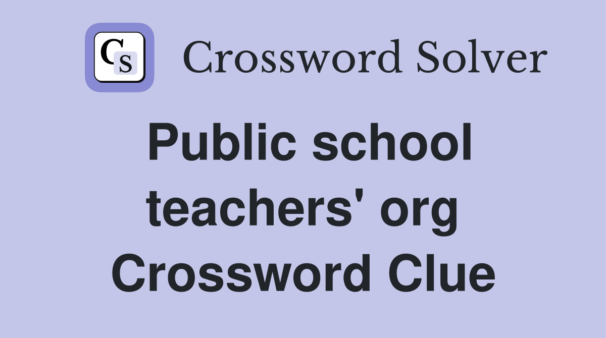 Public school teachers' org Crossword Clue