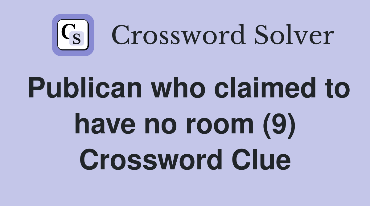 Publican who claimed to have no room (9) Crossword Clue