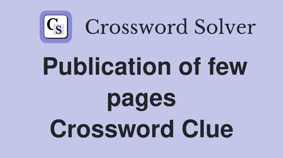 Publication of few pages Crossword Clue