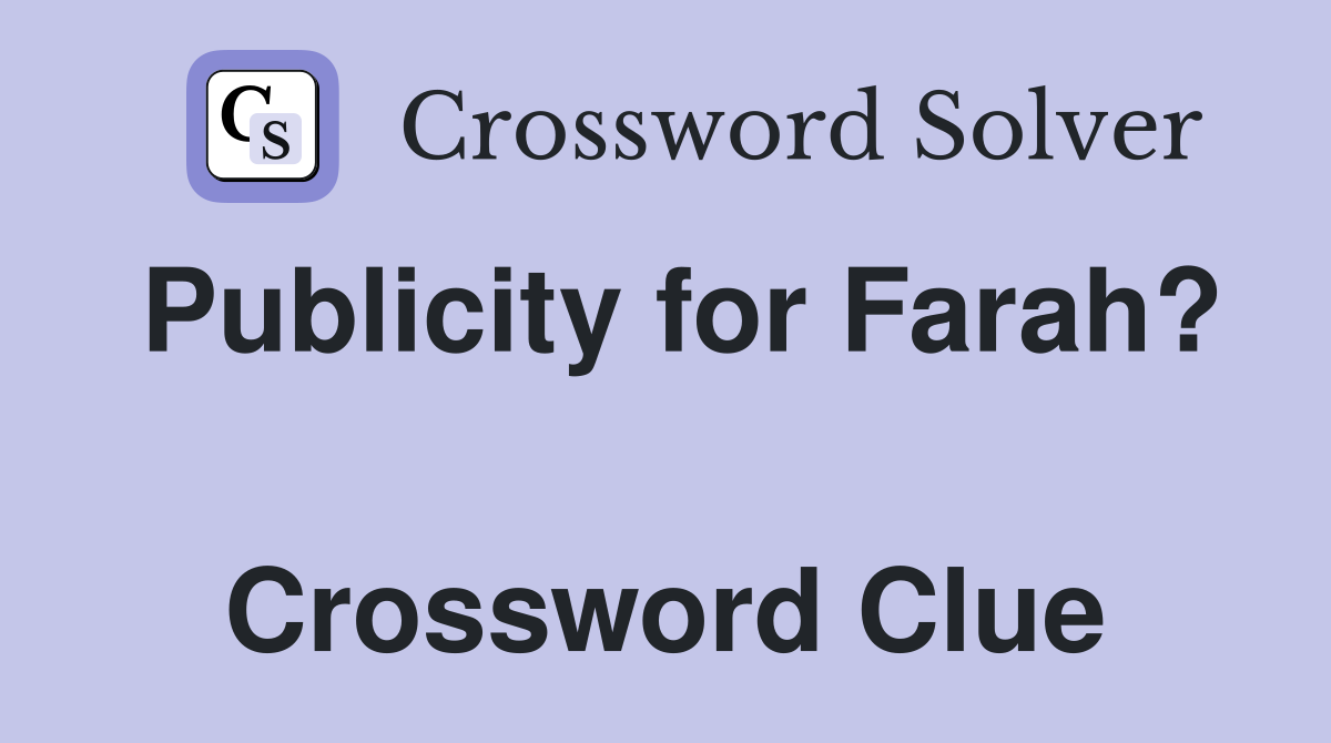 Publicity for Farah?  Crossword Clue