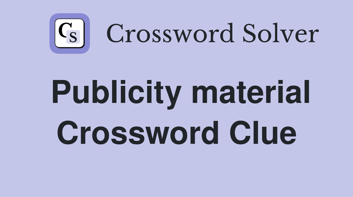 Publicity material Crossword Clue