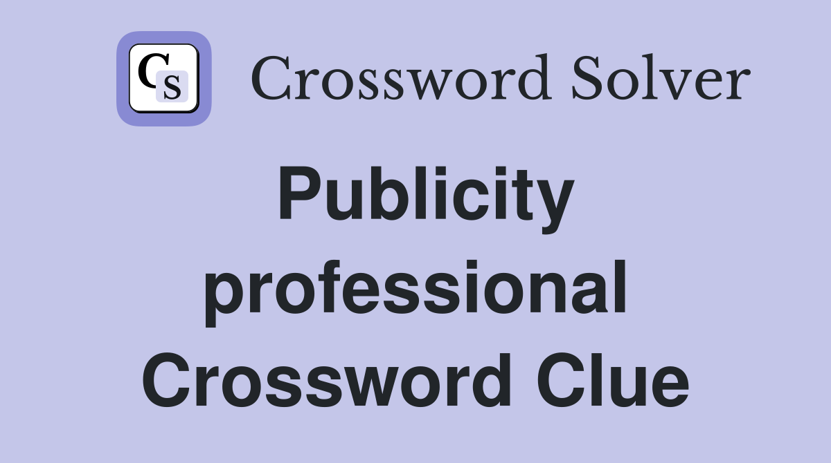 Publicity professional Crossword Clue