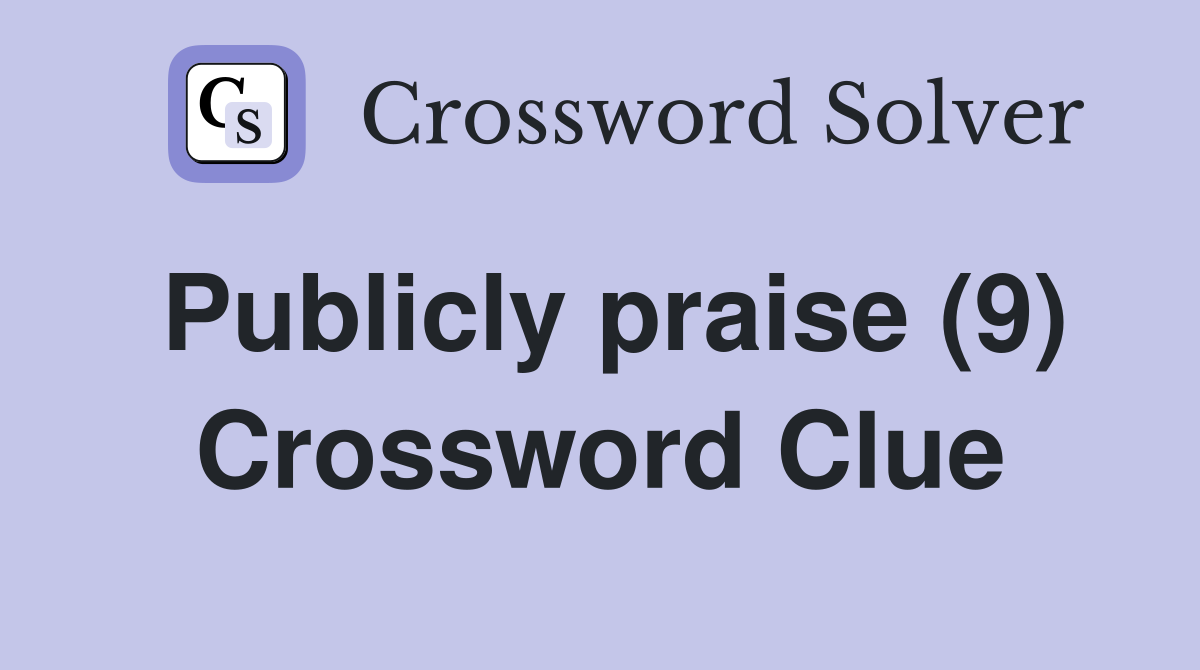 Publicly praise (9) Crossword Clue