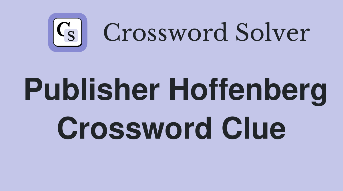 Publisher Hoffenberg Crossword Clue