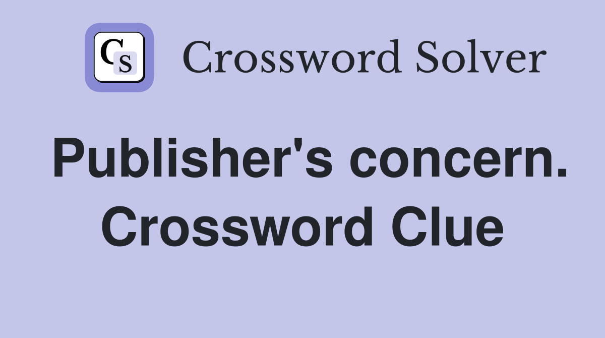 Publisher's concern. Crossword Clue