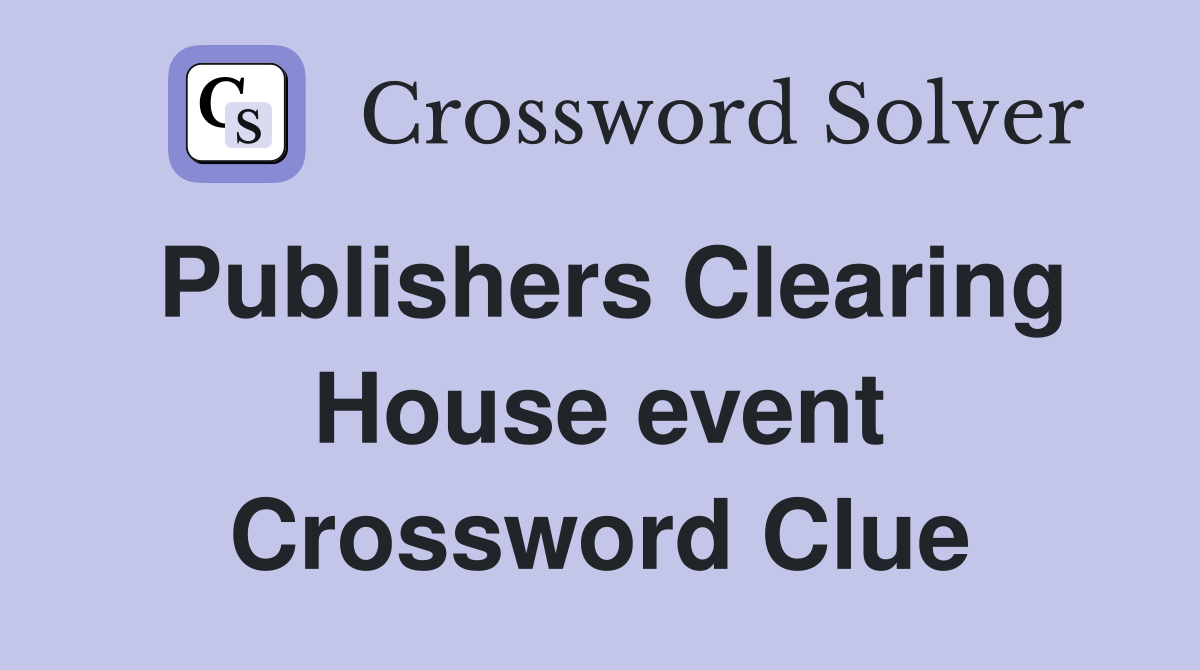 Publishers Clearing House event Crossword Clue