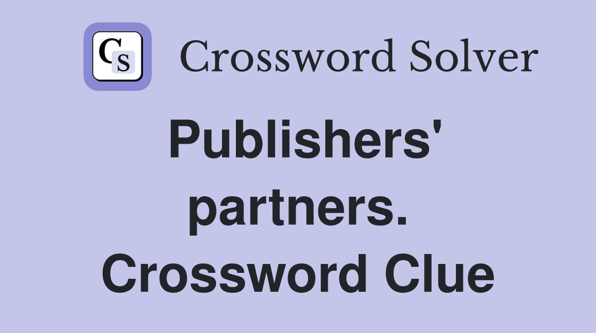 Publishers' partners. Crossword Clue