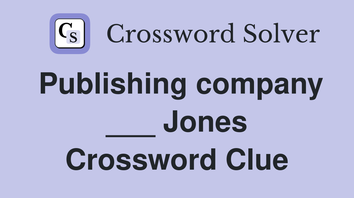 Publishing company ___ Jones Crossword Clue