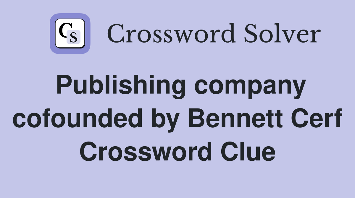 Publishing company cofounded by Bennett Cerf Crossword Clue