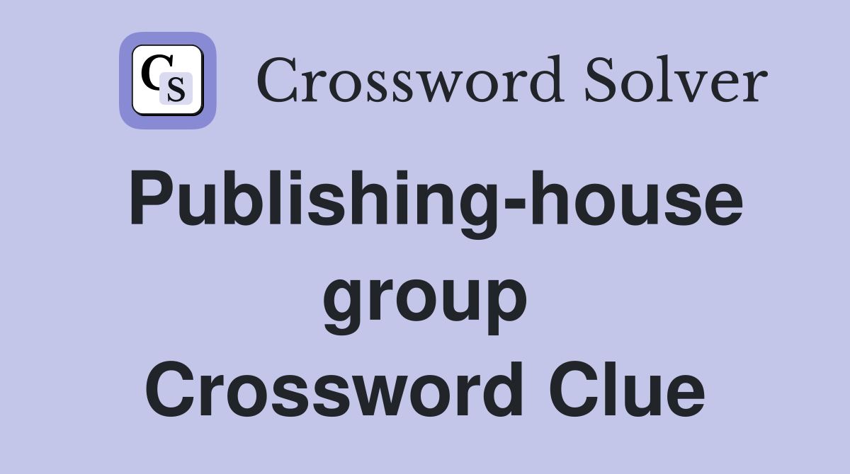 Publishing-house group Crossword Clue
