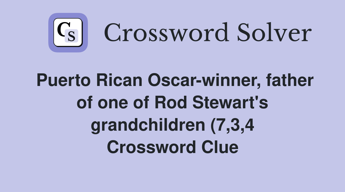 Puerto Rican Oscar winner father of one of Rod Stewart #39 s grandchildren Puerto Rican Oscar winner father of one of Rod Stewart #39 s grandchildren