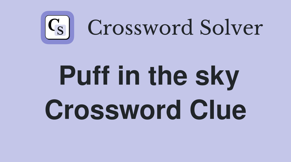 Puff in the sky Crossword Clue